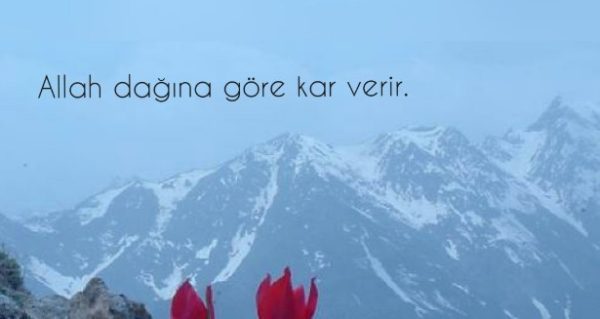 Allah dağına göre kar verir anlamı