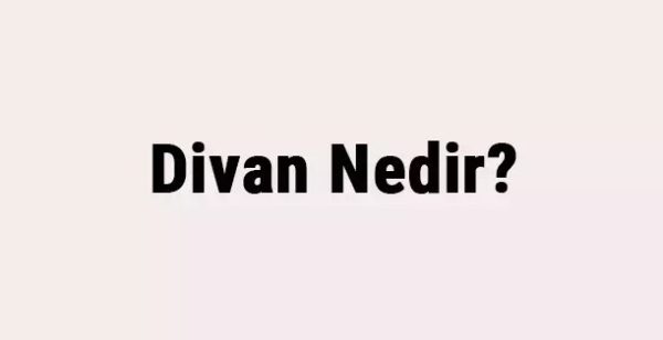 Divan Nedir?